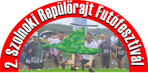 A 2. SZOLNOKI REPÜLŐRAJT FUTÓFESZTIVÁL